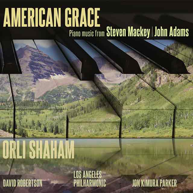 American Grace: Piano Music from Steve Mackey and John Adams